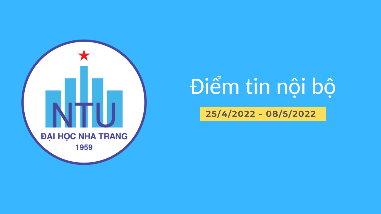 Điển tin nội bộ từ ngày 25/4/2022 đến 08/5/2022